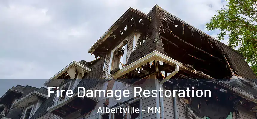  Fire Damage Restoration Albertville - MN