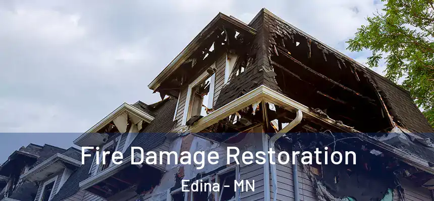 Fire Damage Restoration Edina - MN