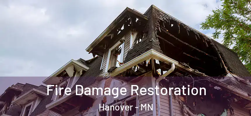 Fire Damage Restoration Hanover - MN