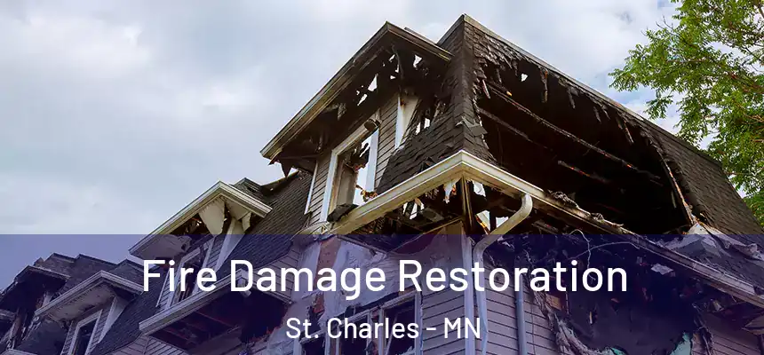  Fire Damage Restoration St. Charles - MN