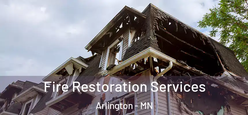  Fire Restoration Services Arlington - MN