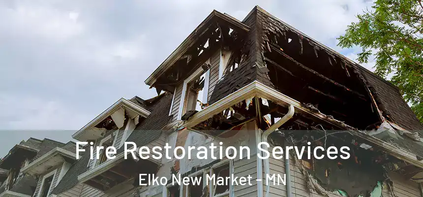  Fire Restoration Services Elko New Market - MN