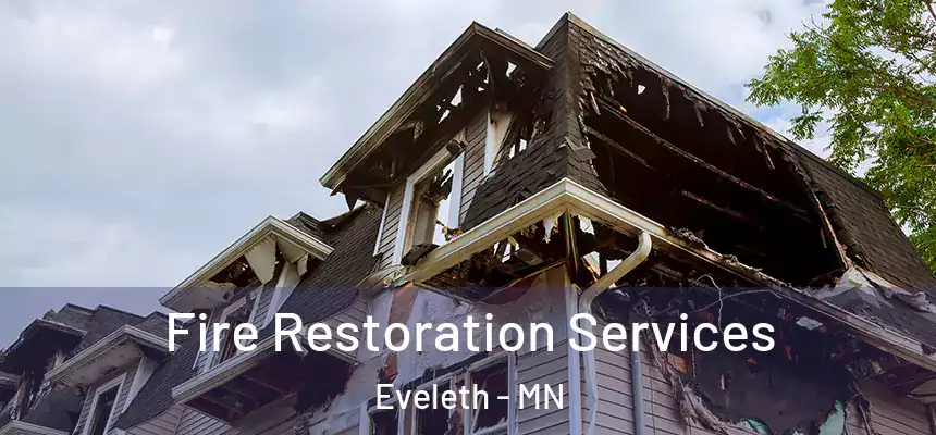 Fire Restoration Services Eveleth - MN