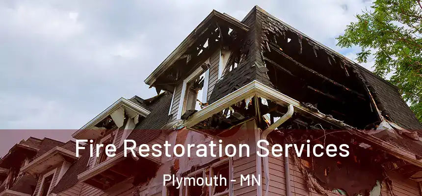  Fire Restoration Services Plymouth - MN