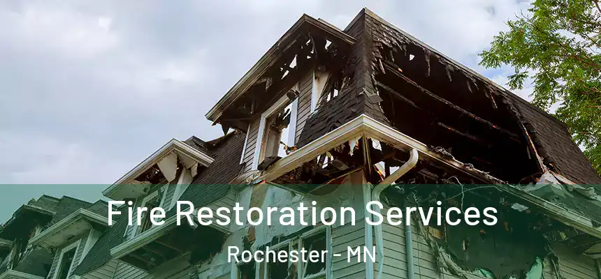  Fire Restoration Services Rochester - MN
