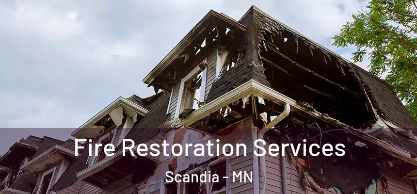 Fire Restoration Services Scandia - MN