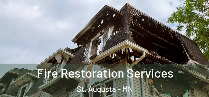  Fire Restoration Services St. Augusta - MN