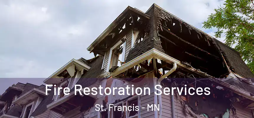 Fire Restoration Services St. Francis - MN