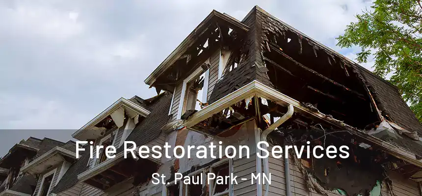 Fire Restoration Services St. Paul Park - MN
