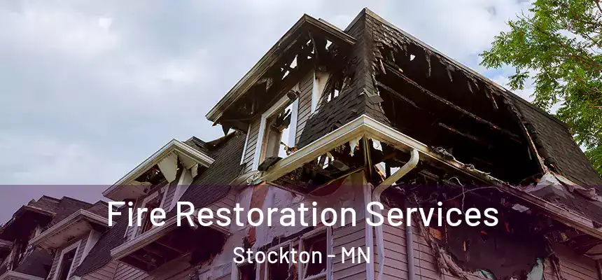 Fire Restoration Services Stockton - MN