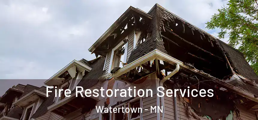  Fire Restoration Services Watertown - MN