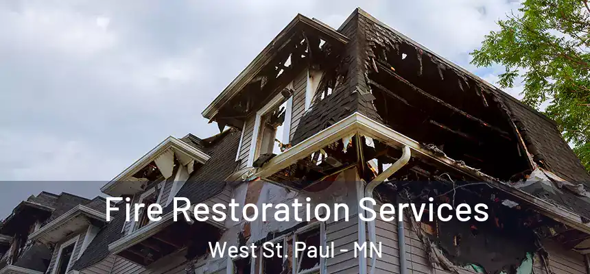 Fire Restoration Services West St. Paul - MN