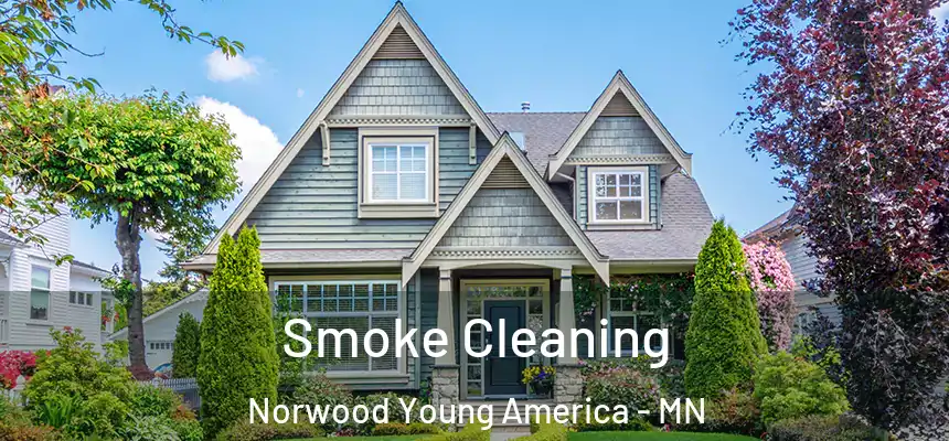  Smoke Cleaning Norwood Young America - MN