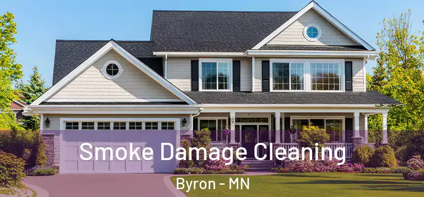 Smoke Damage Cleaning Byron - MN