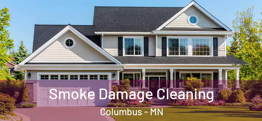  Smoke Damage Cleaning Columbus - MN
