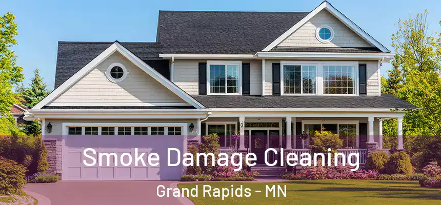  Smoke Damage Cleaning Grand Rapids - MN