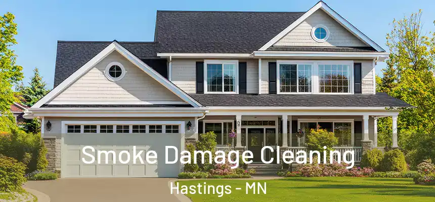 Smoke Damage Cleaning Hastings - MN