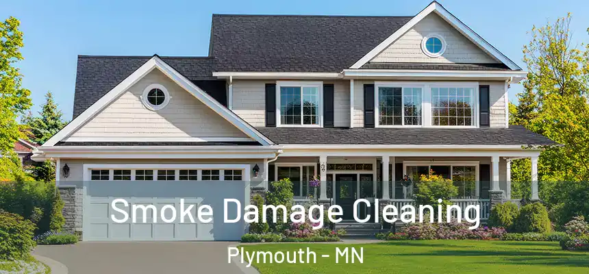 Smoke Damage Cleaning Plymouth - MN