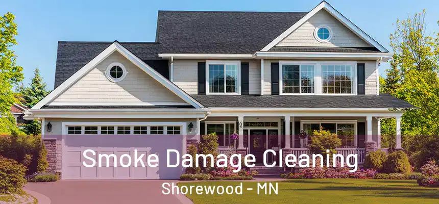 Smoke Damage Cleaning Shorewood - MN