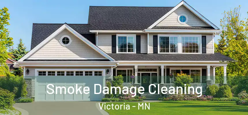  Smoke Damage Cleaning Victoria - MN
